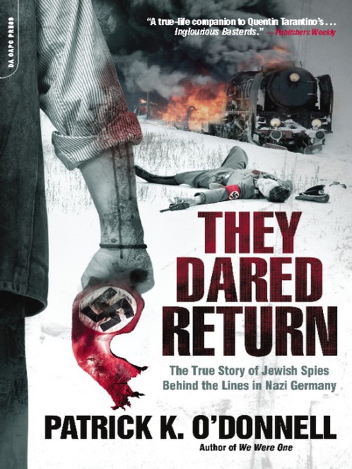 Title details for They Dared Return by Patrick K. O'Donnell - Available